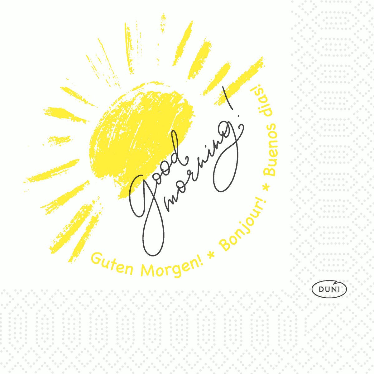 The Duni GmbH paper napkins 24x24 cm, 3-ply, Love Mornings (pack of 250 napkins) feature a yellow hand-drawn sun, "Good Morning!" in cursive and greetings in German, French, and Spanish - ideal for a cheerful breakfast table.